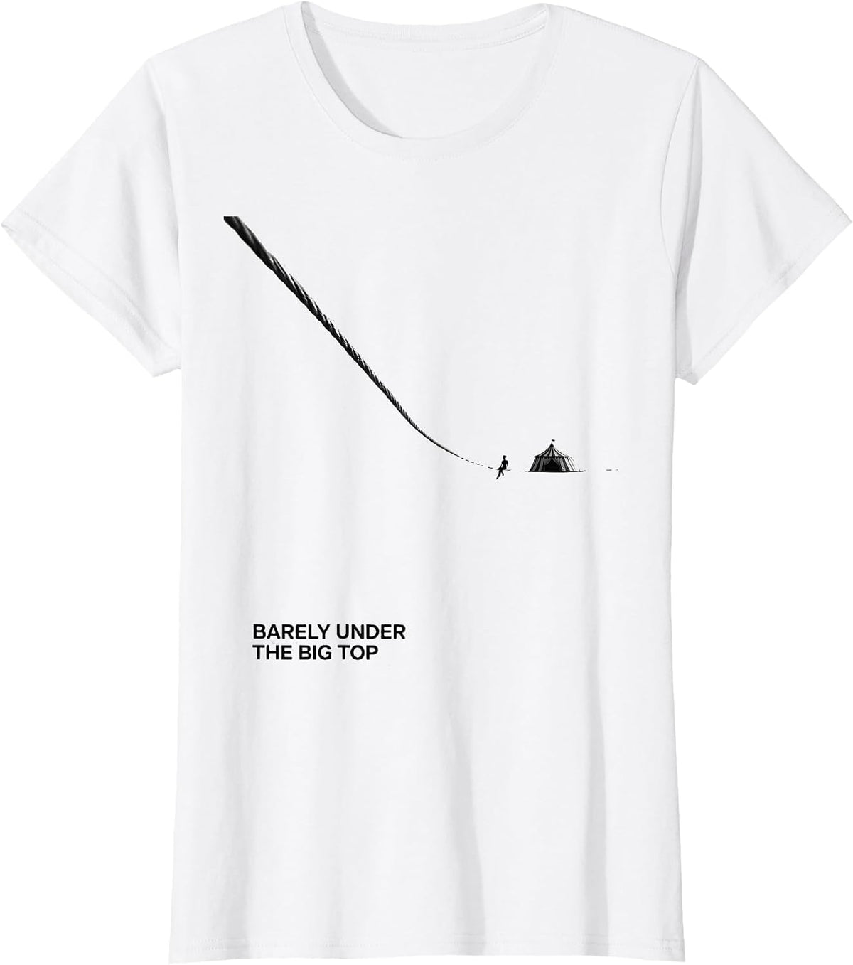 Women's Barely Under The Big Top Funny Circus Staff Costume Party T-Shirt - White