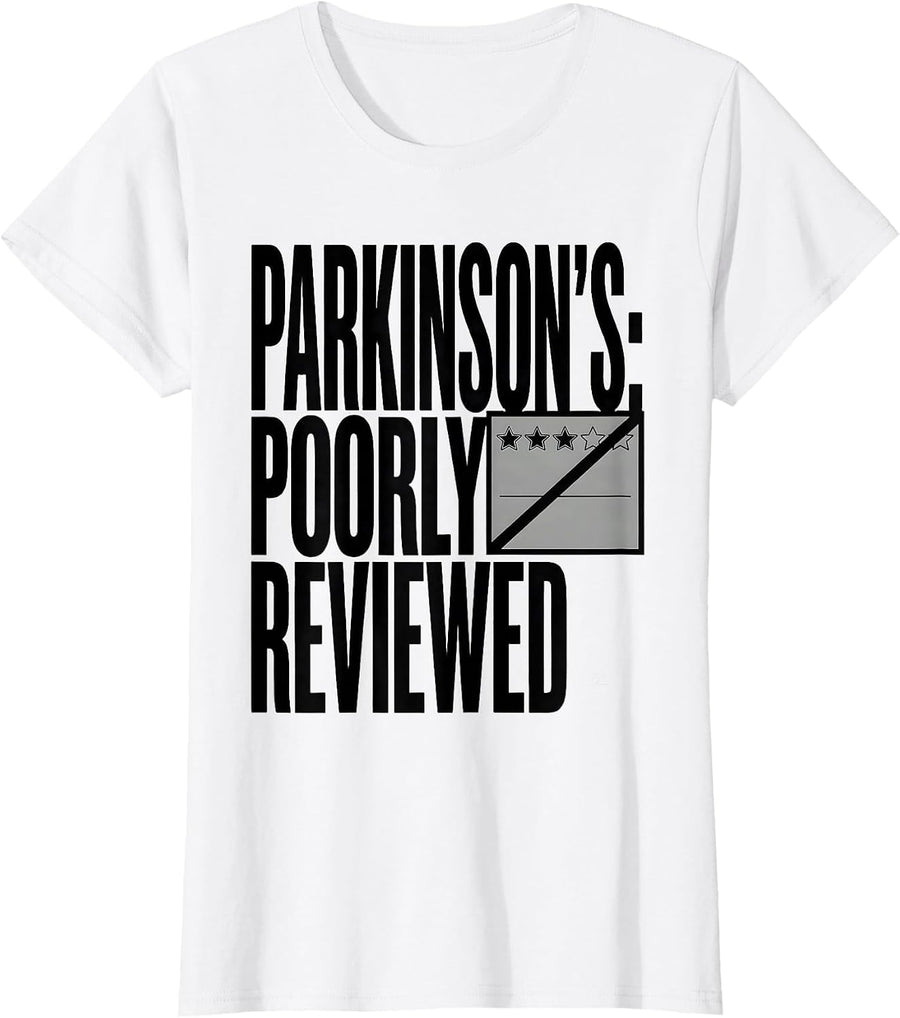 Women's Parkinson's: Poorly Reviewed Funny Awareness Support Gift T-Shirt - White