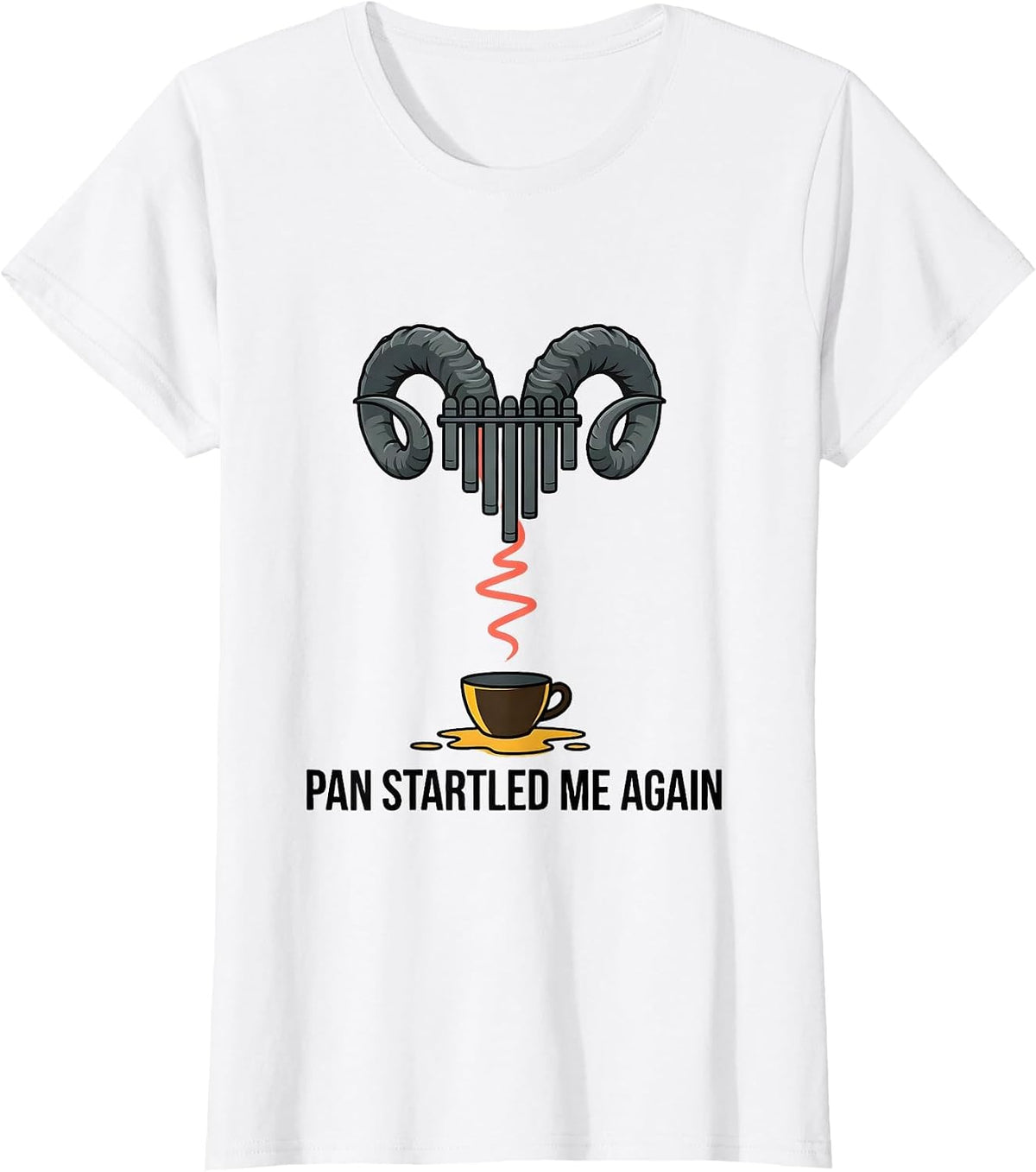 Pan Startled Me Again Funny Greek Mythology Gods Pun Lover T-Shirt - White