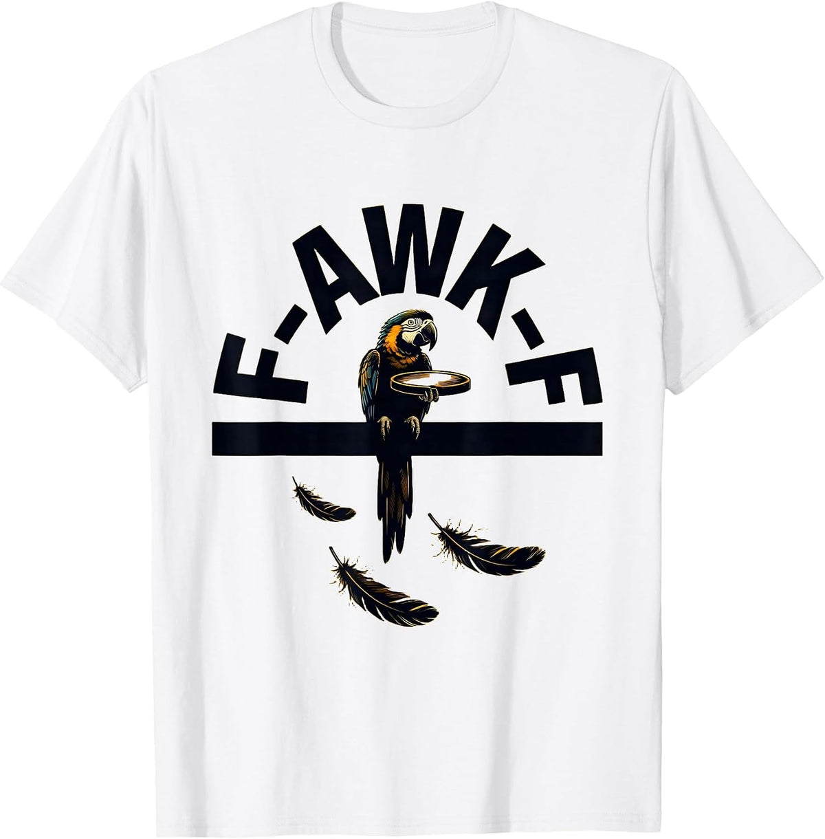 Men's F-Awk-F Funny Bird Pun Dark Humor Parrot Meme T-Shirt - White