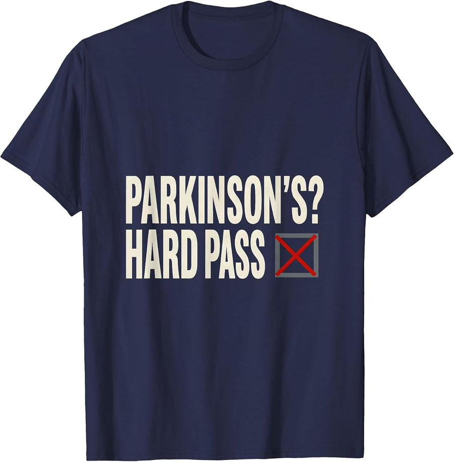 Parkinson's? Hard Pass Funny Sarcastic Awareness Support T-Shirt - Navy Blue