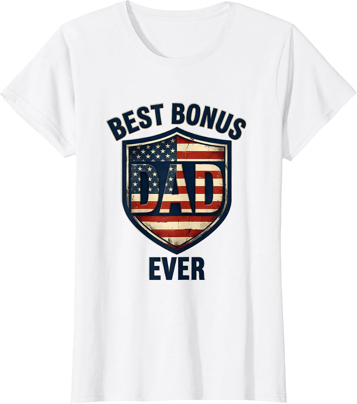 Women's Best Bonus Dad Ever Patriotic Crest American Flag Fathers T-Shirt - White