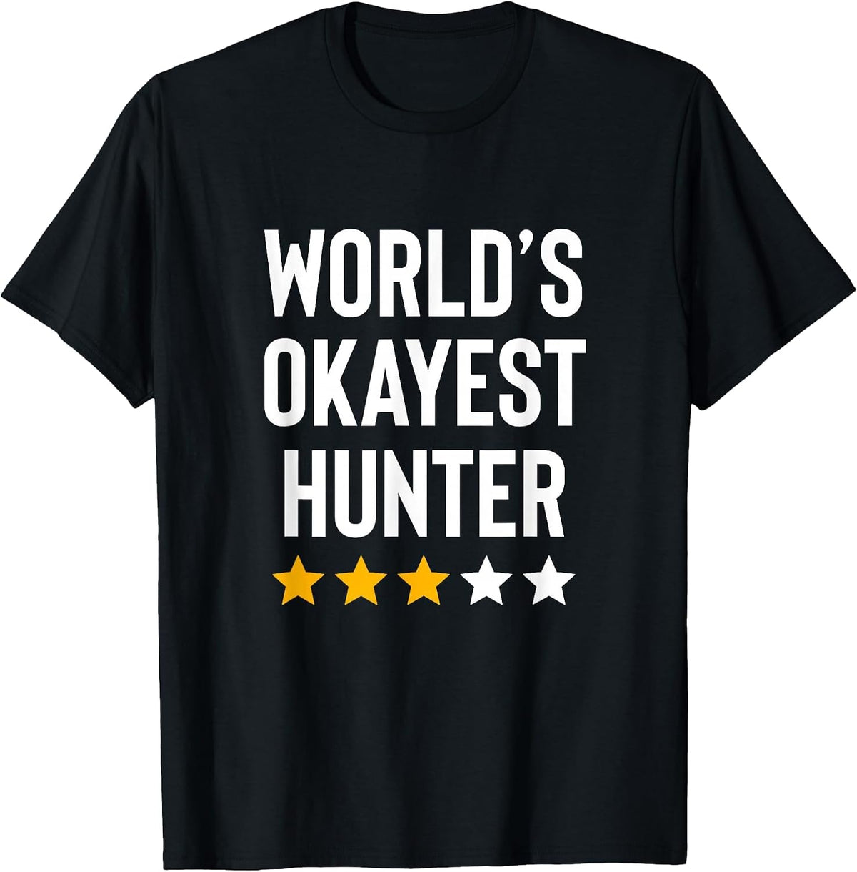 Worlds Okayest Hunter Funny Hunter Dad Fathers Day Hunting T-Shirt - Black