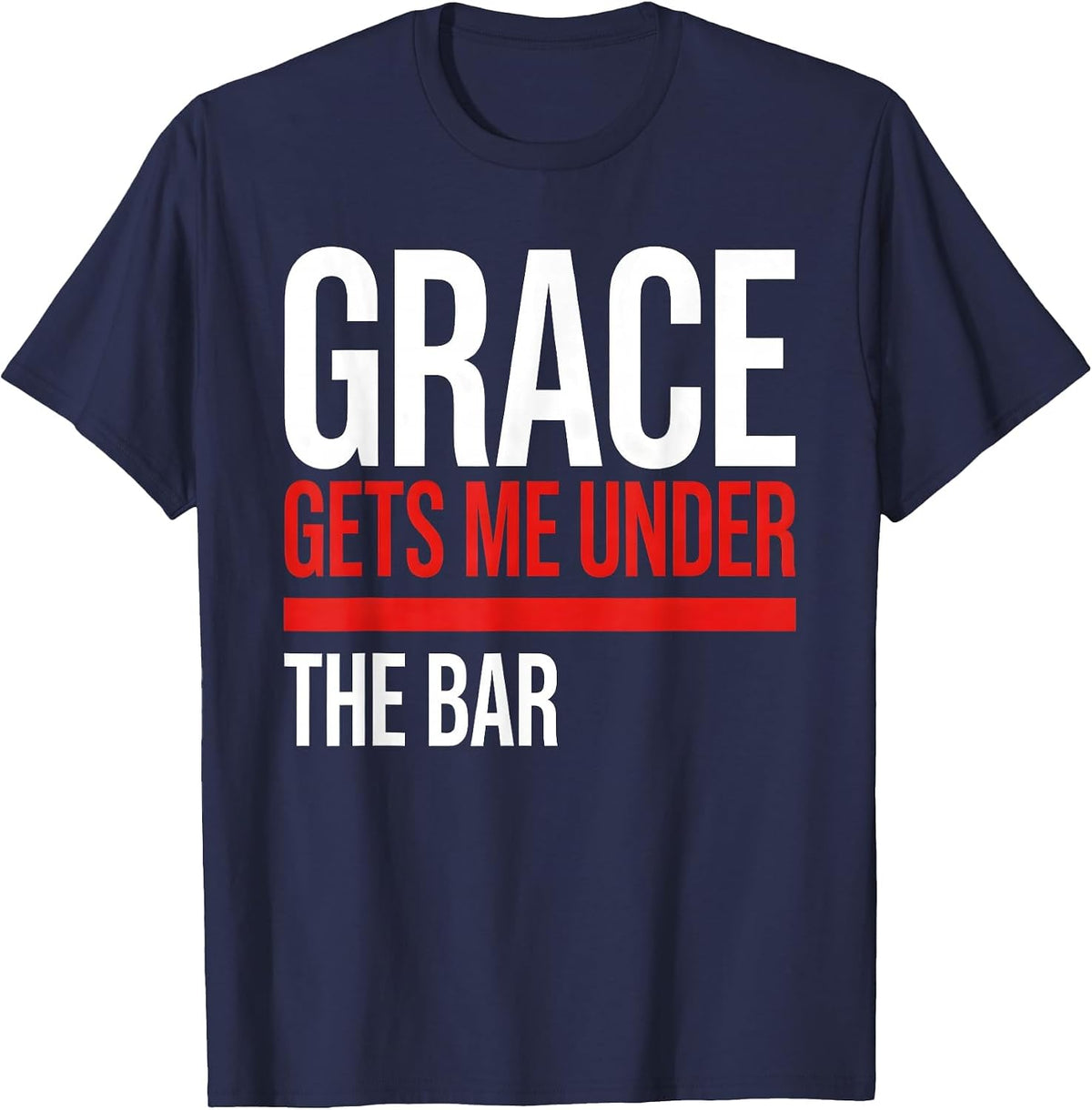 Men's Grace Gets Me Under The Bar Funny Christian Weightlifter Gym T-Shirt - Navy Blue