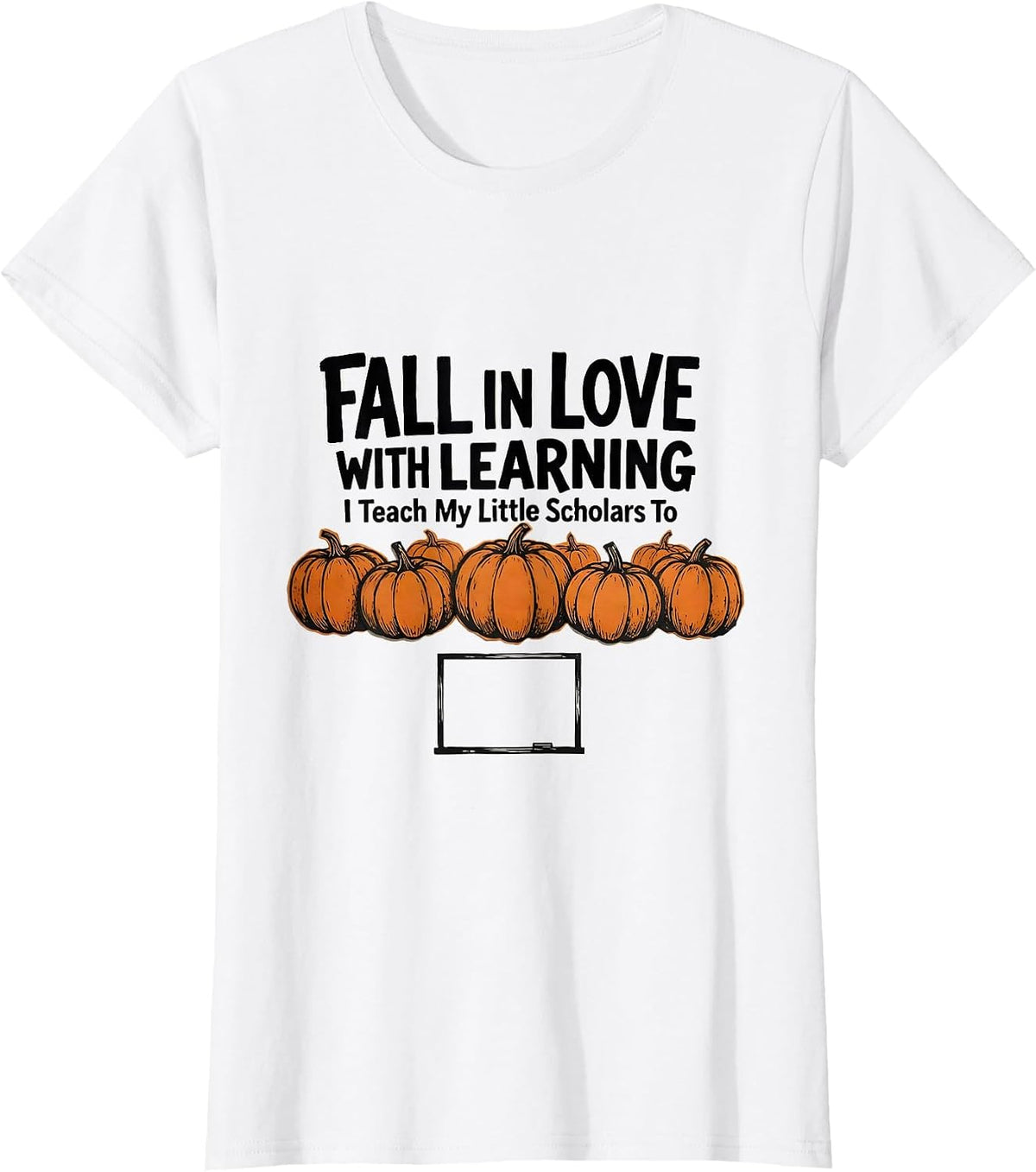 I Teach My Little Scholars To Fall In Love With Learning T-Shirt - White
