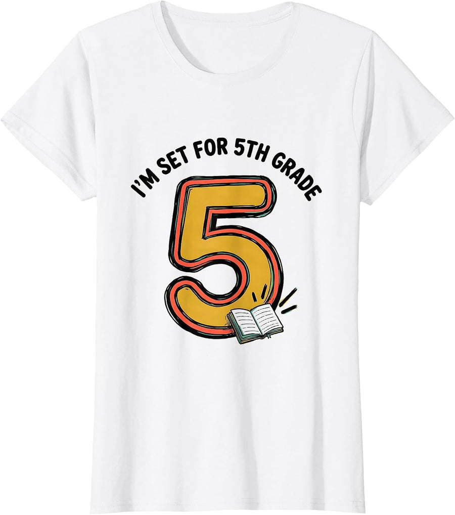 Women's I’m Set For 5th Grade Funny Back To School Kids Teachers T-Shirt - White