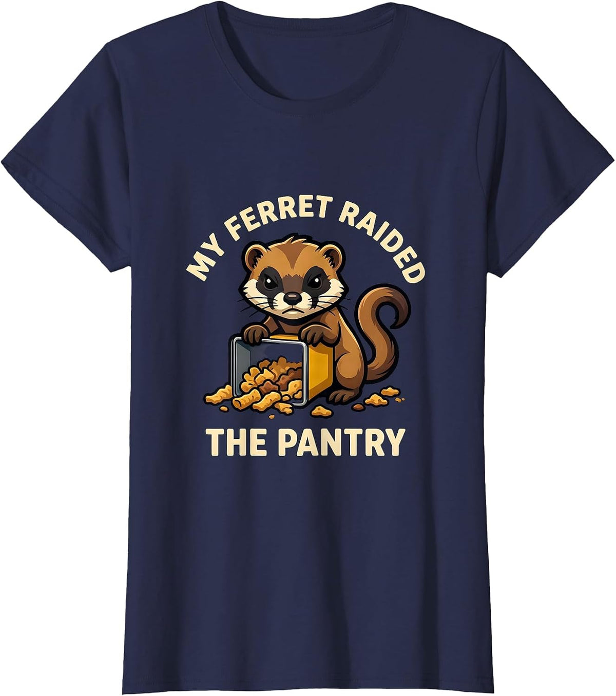 Women's My Ferret Raided The Pantry Funny Ferret Lover Gift T-Shirt - Navy Blue