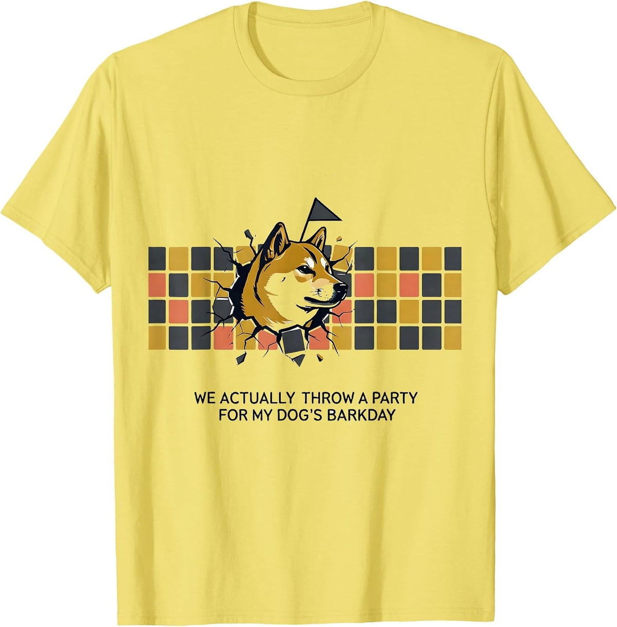 Men's We Actually Throw A Party For My Dog's Barkday Funny Dog Mom T-Shirt - Lemon Yellow