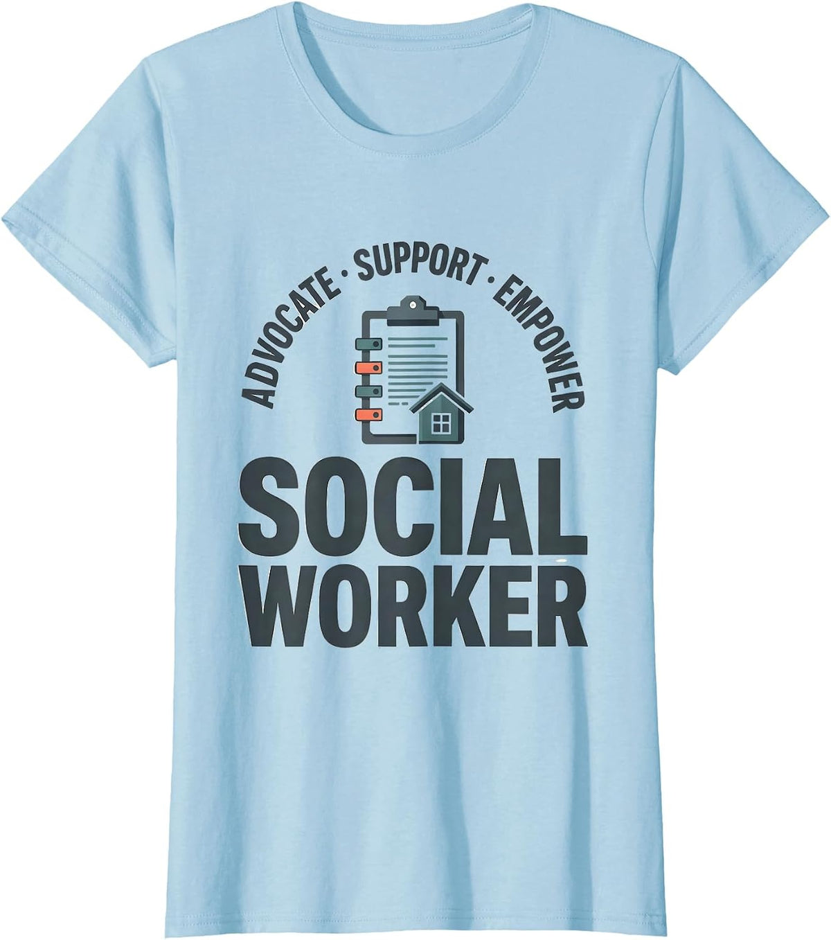 Women's Advocate Support Empower Social Worker Humor T-Shirt - Baby Blue