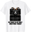 Men's My Goat Is My Only Meeting Today Brutalist Pet Owner Humor T-Shirt - White