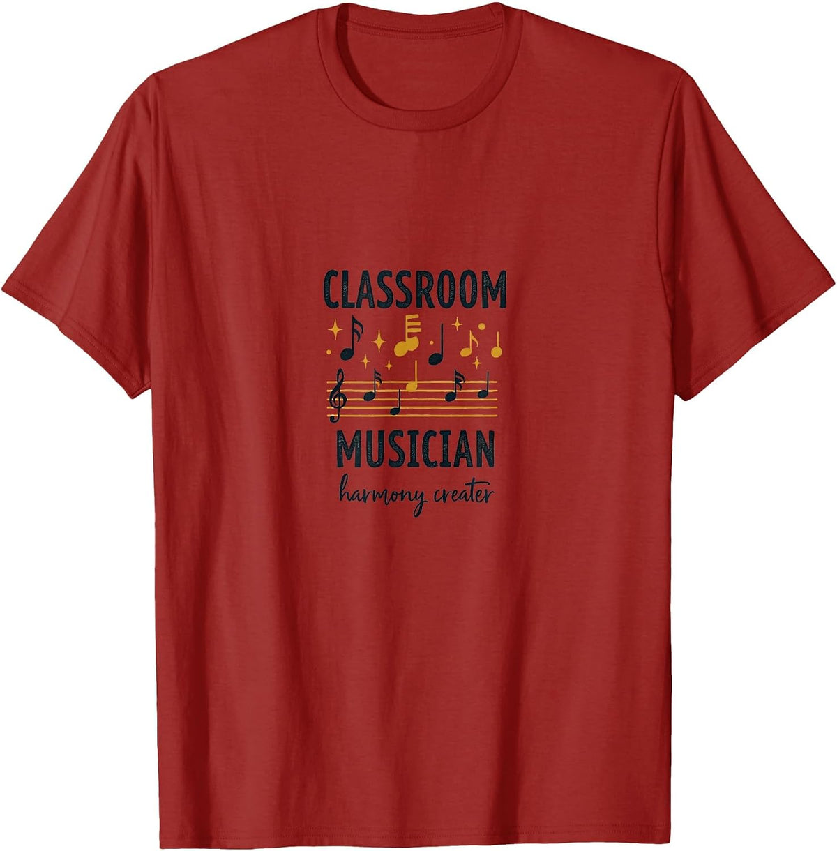 Classroom Musician Harmony Creator Teacher Design T-Shirt - Cranberry Red
