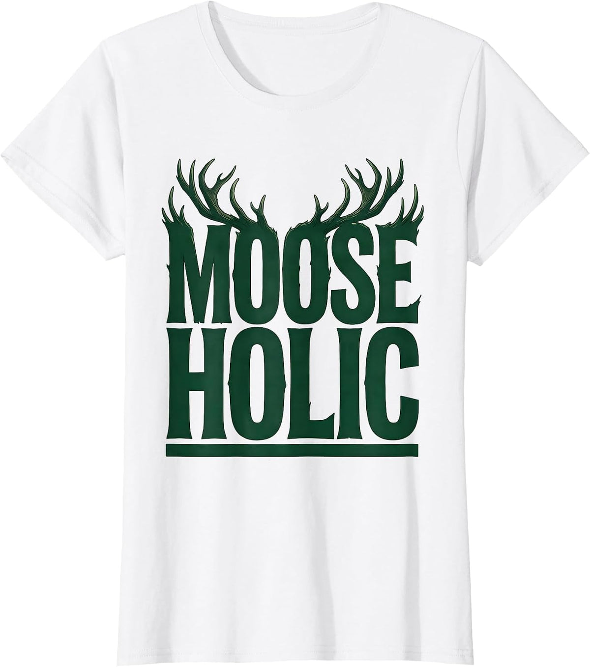 Women's Mooseholic Funny Elk Moose Hunting Wildlife Outdoor T-Shirt - White