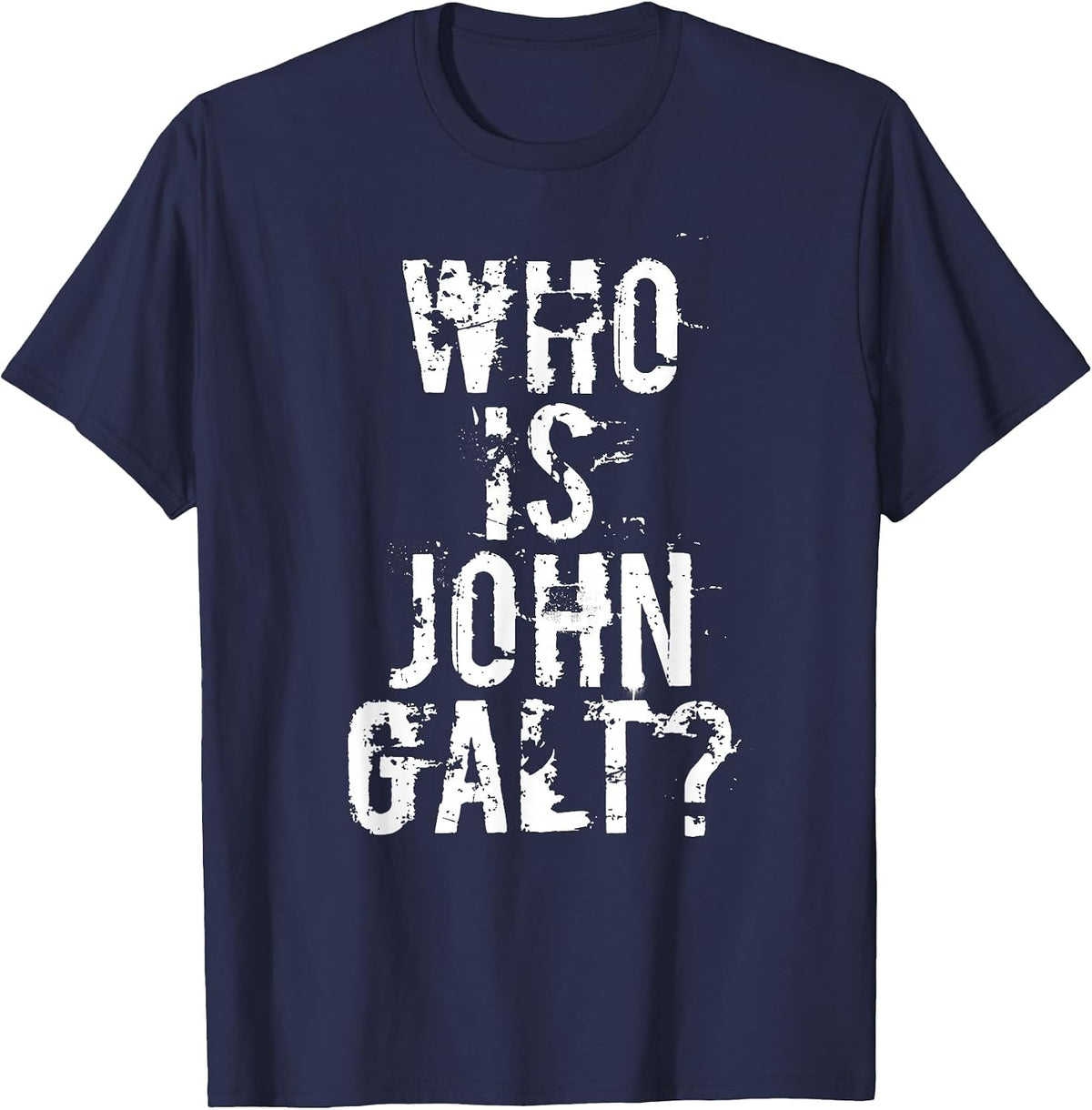 Who is John Galt T Shirt T-Shirt - Navy Blue