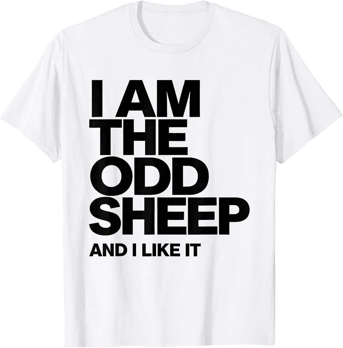 Men's I Am The Odd Sheep And I Like It Funny Farm Animal Lover T-Shirt - White