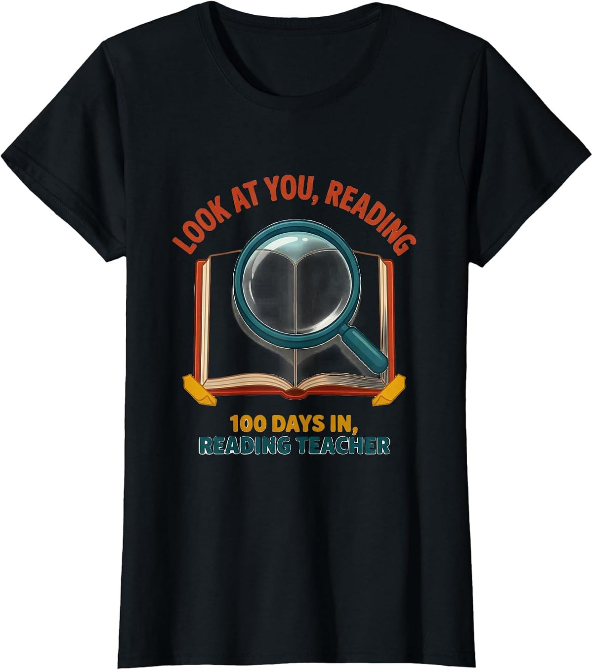 Women's Look At You, Reading — 100 Days In, Reading Teacher Teacher T-Shirt - Black