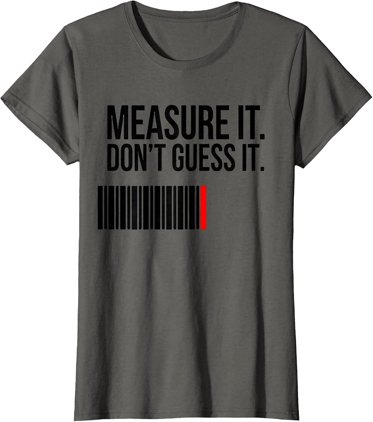 Women's Measure It. Don't Guess It Funny CNC Machinist Gift T-Shirt - Asphalt Grey