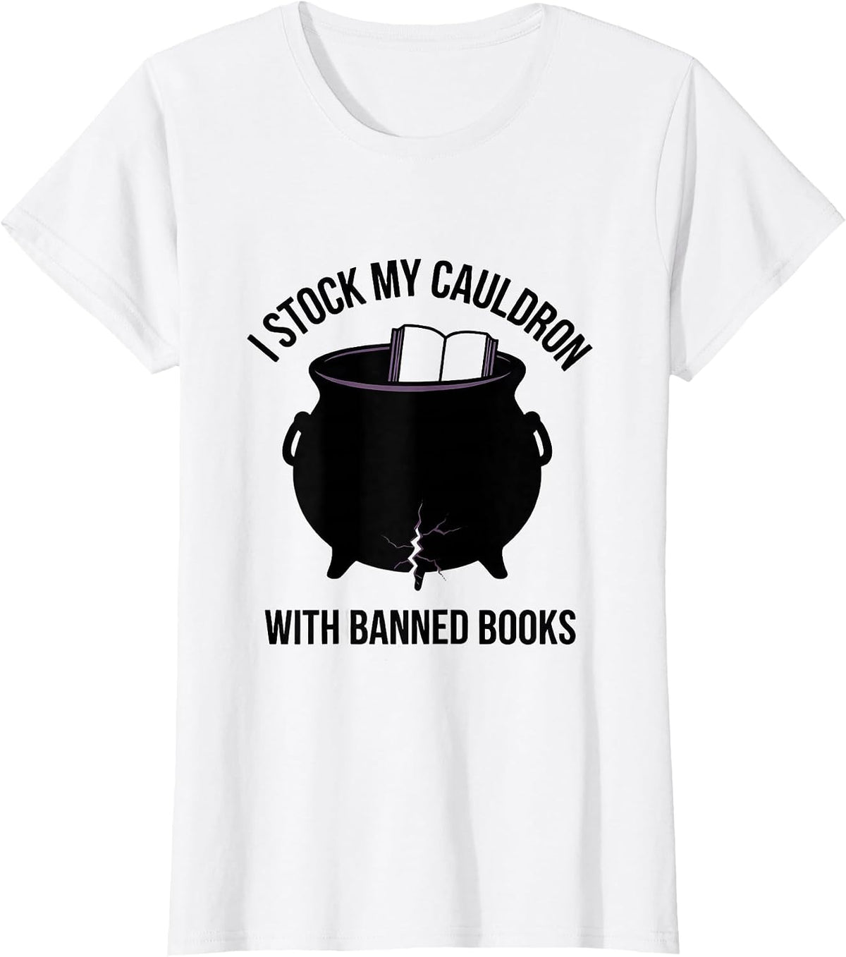 Women's I Stock My Cauldron With Banned Books Witch Book Lover T-Shirt - White