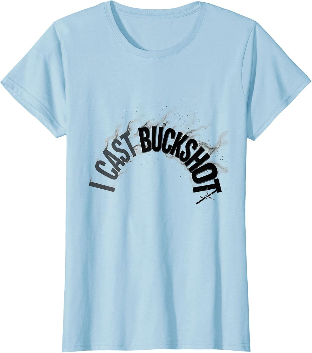 I Cast Buckshot Dark Humor Wizard Fantasy Meme T-Shirt - Baby Blue