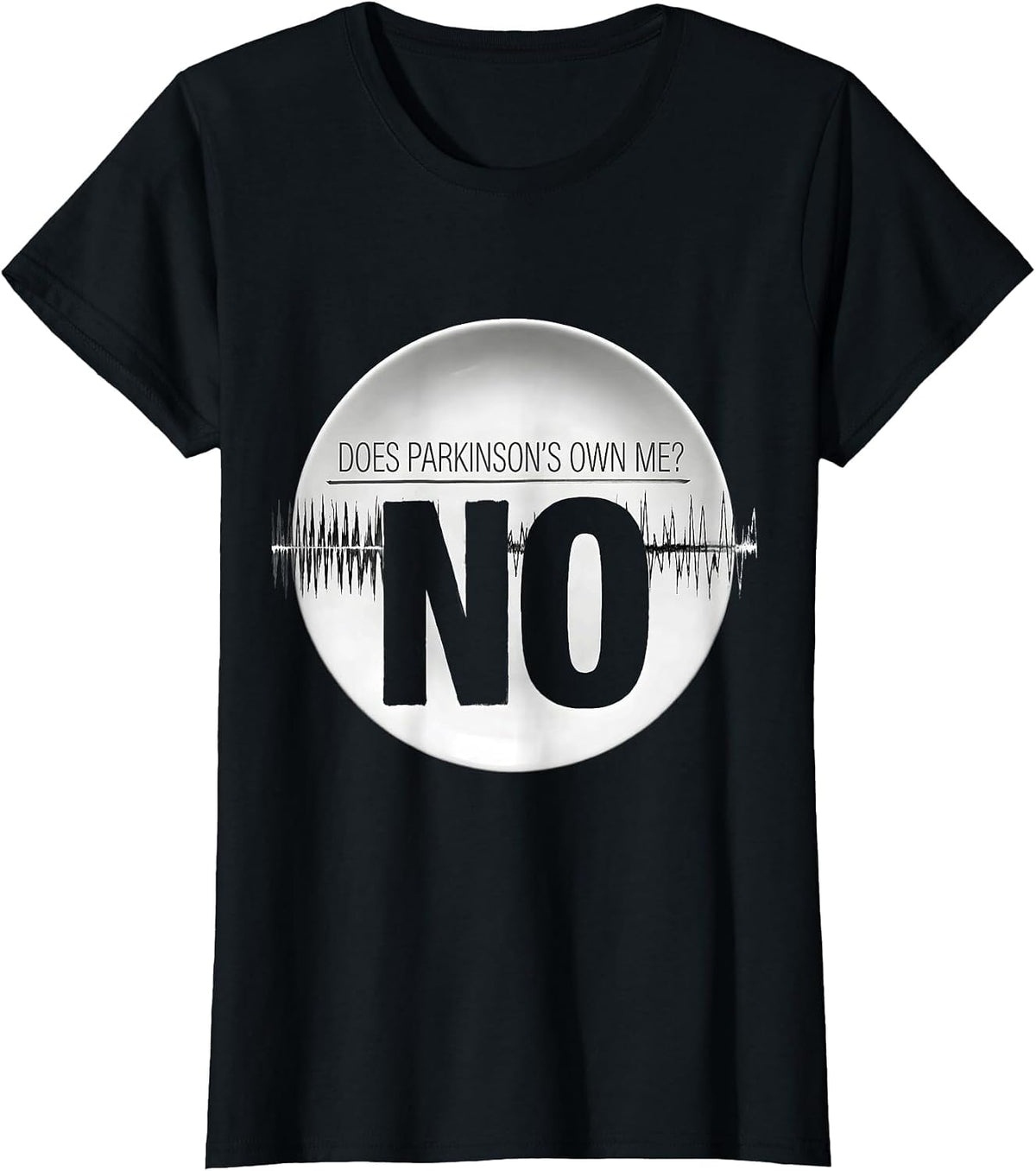 Women's Does Parkinson's Own Me? No Defiant Dark Humor Awareness T-Shirt - Black