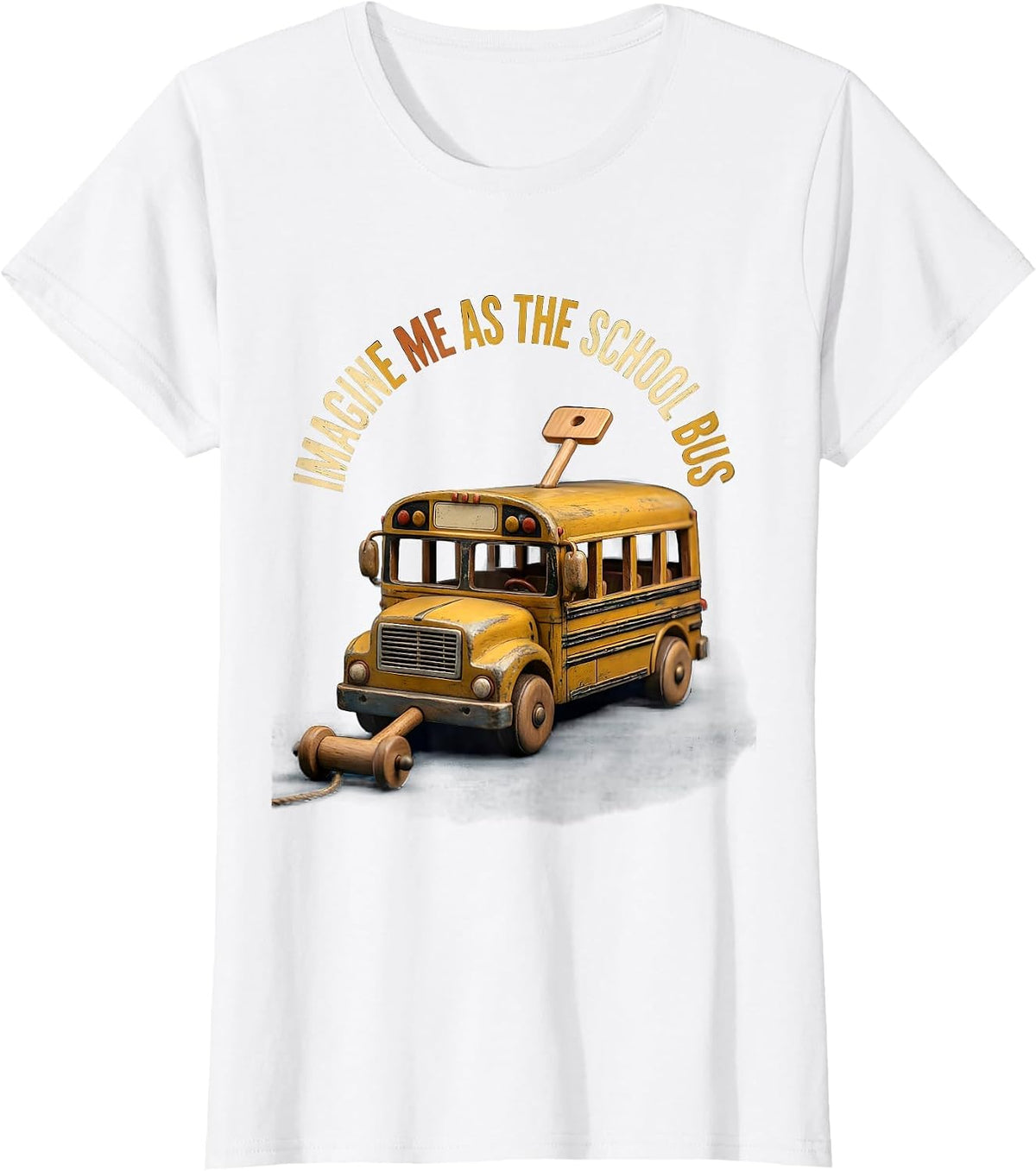 Women's Imagine Me As The School Bus Vintage Funny Bus Driver T-Shirt - White