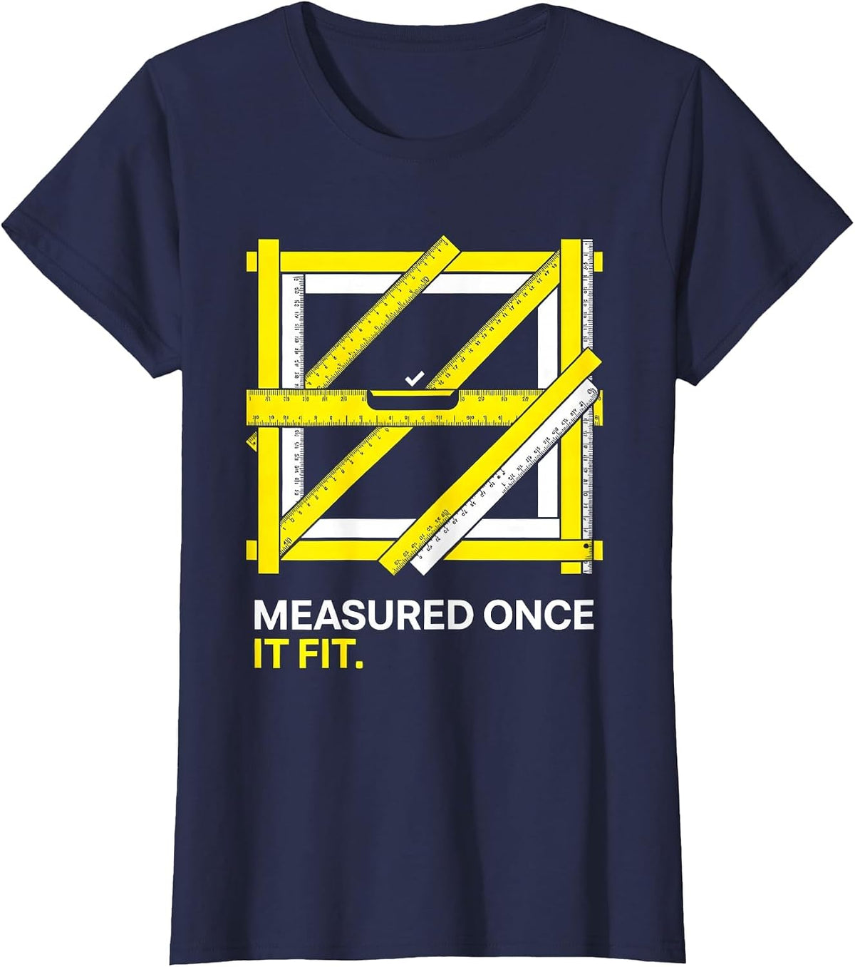 Women's Measured Once. It Fit. Funny Machinist Electrician Trade T-Shirt - Navy Blue