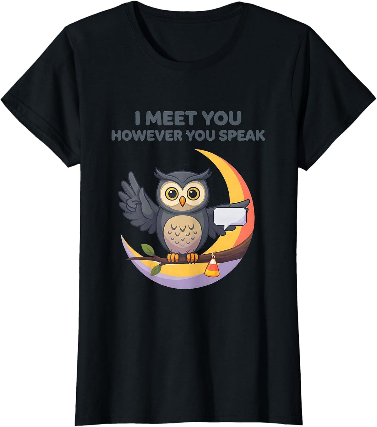 Women's I Meet You However You Speak Funny SLP Speech Therapy T-Shirt - Black