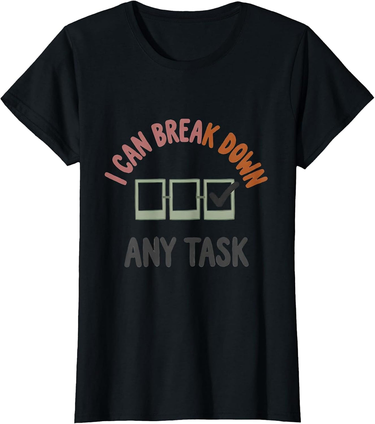 Women's I Can Break Down Any Task Special Education Teacher SPED T-Shirt - Black