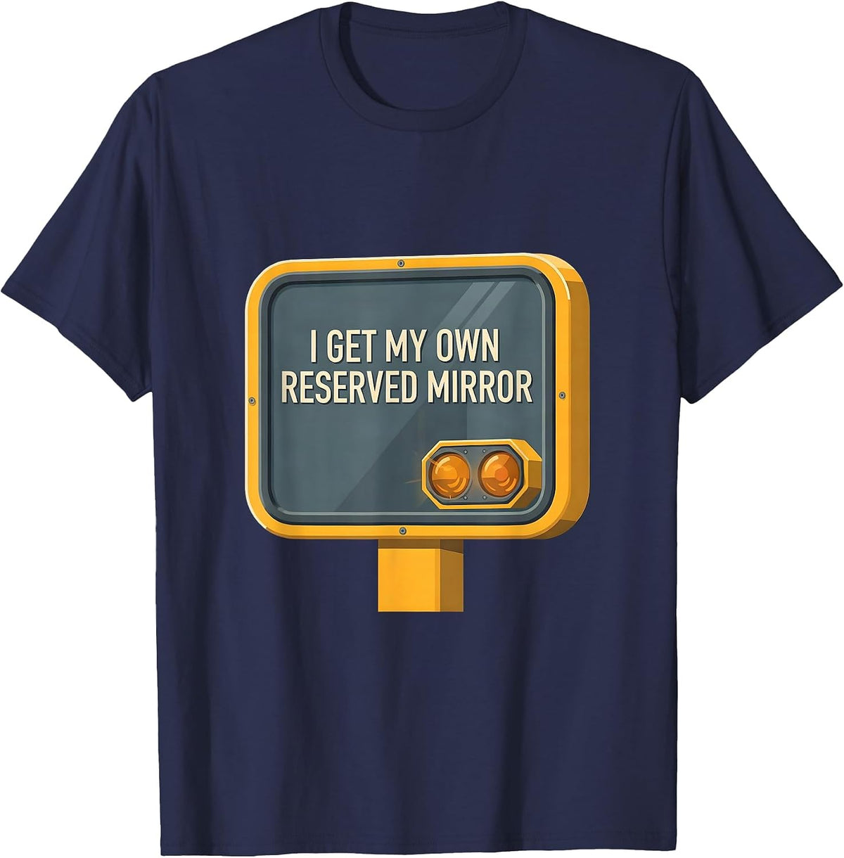 I Get My Own Reserved Mirror Funny School Bus Driver T-Shirt - Navy Blue