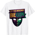 Men's Let The Mischief Begin Mardi Gras Carnival Party Humor T-Shirt - White