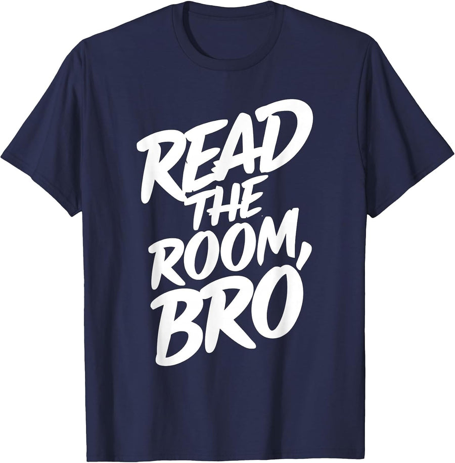 Read the Room Bro Socially Observant Individual Funny Social T-Shirt - Navy Blue