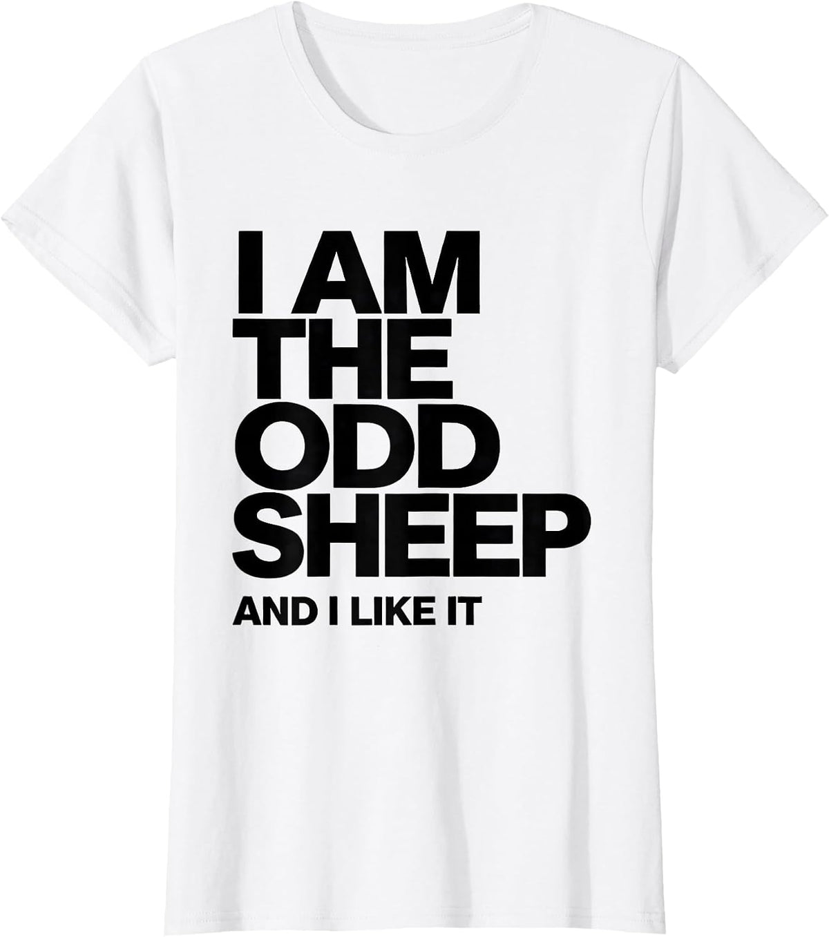 Women's I Am The Odd Sheep And I Like It Funny Farm Animal Lover T-Shirt - White