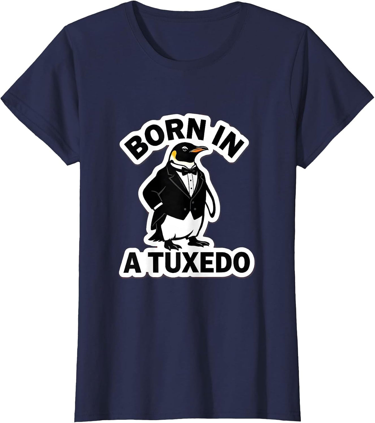 Women's Born in a Tuxedo Classy Formal Style Design T-Shirt - Navy Blue