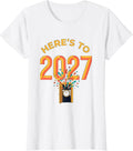 Women's Here's To 2027 Whimsical Festive Party Countdown Novelty T-Shirt - White