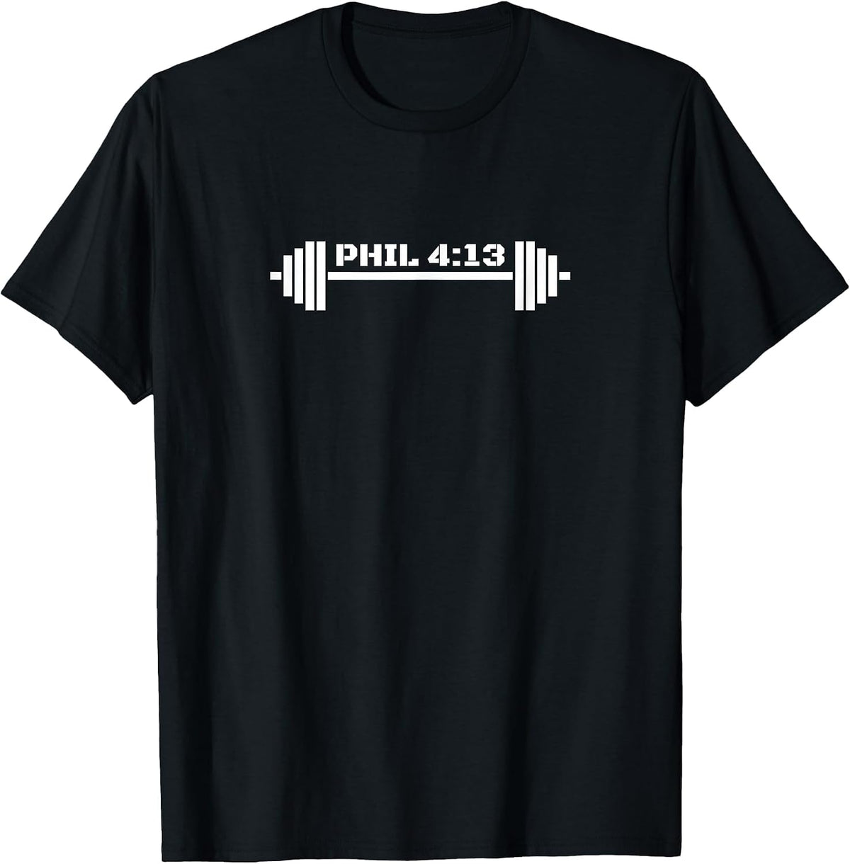 Phil 4 13 Workout T-Shirt for Christian Weightlifter T-Shirt - Black