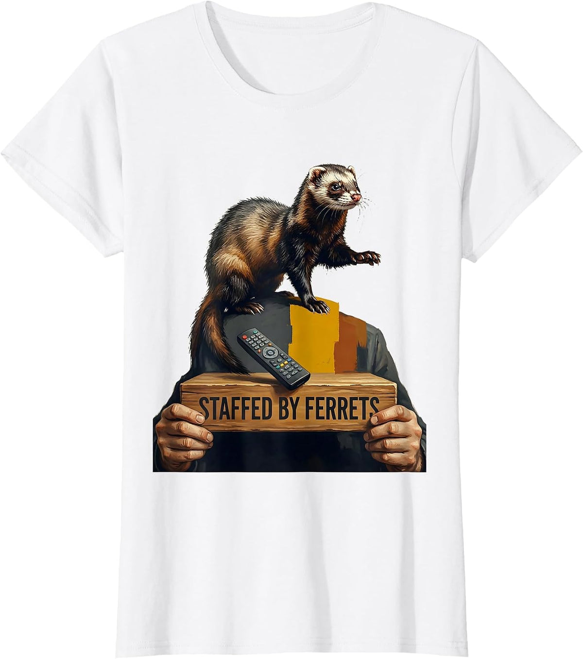 Women's Staffed By Ferrets Funny Ferret Lover Gift Ferret Owner T-Shirt - White