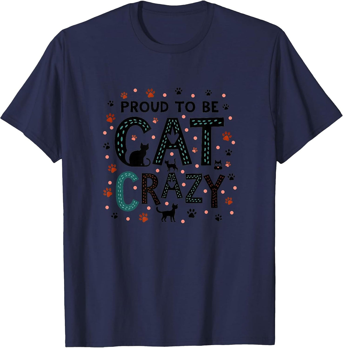 Stolz auf Cat Crazy: Feline Lover Typography Art T-Shirt - Navy Blue