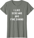 I Like Screamo and FINE Dining Funny Emo Goth Punk Music T-Shirt, Women, Olive Heather, Medium - As Pictured
