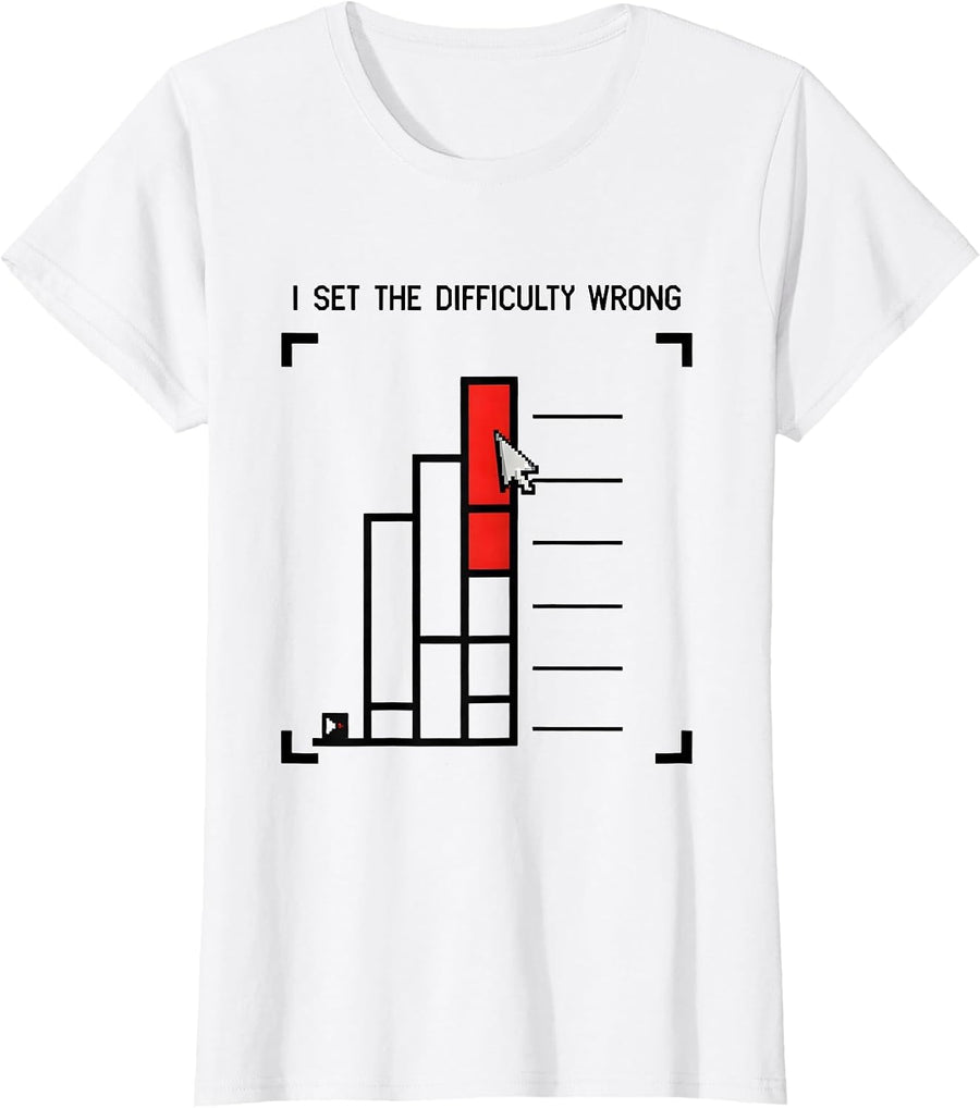 Women's I Set The Difficulty Wrong Funny RPG Gamer Parody T-Shirt - White