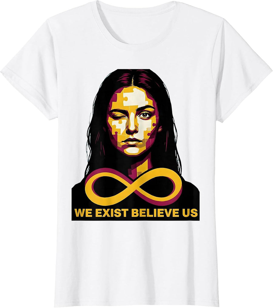 Women's We Exist Believe Us Autism Awareness Design T-Shirt - White