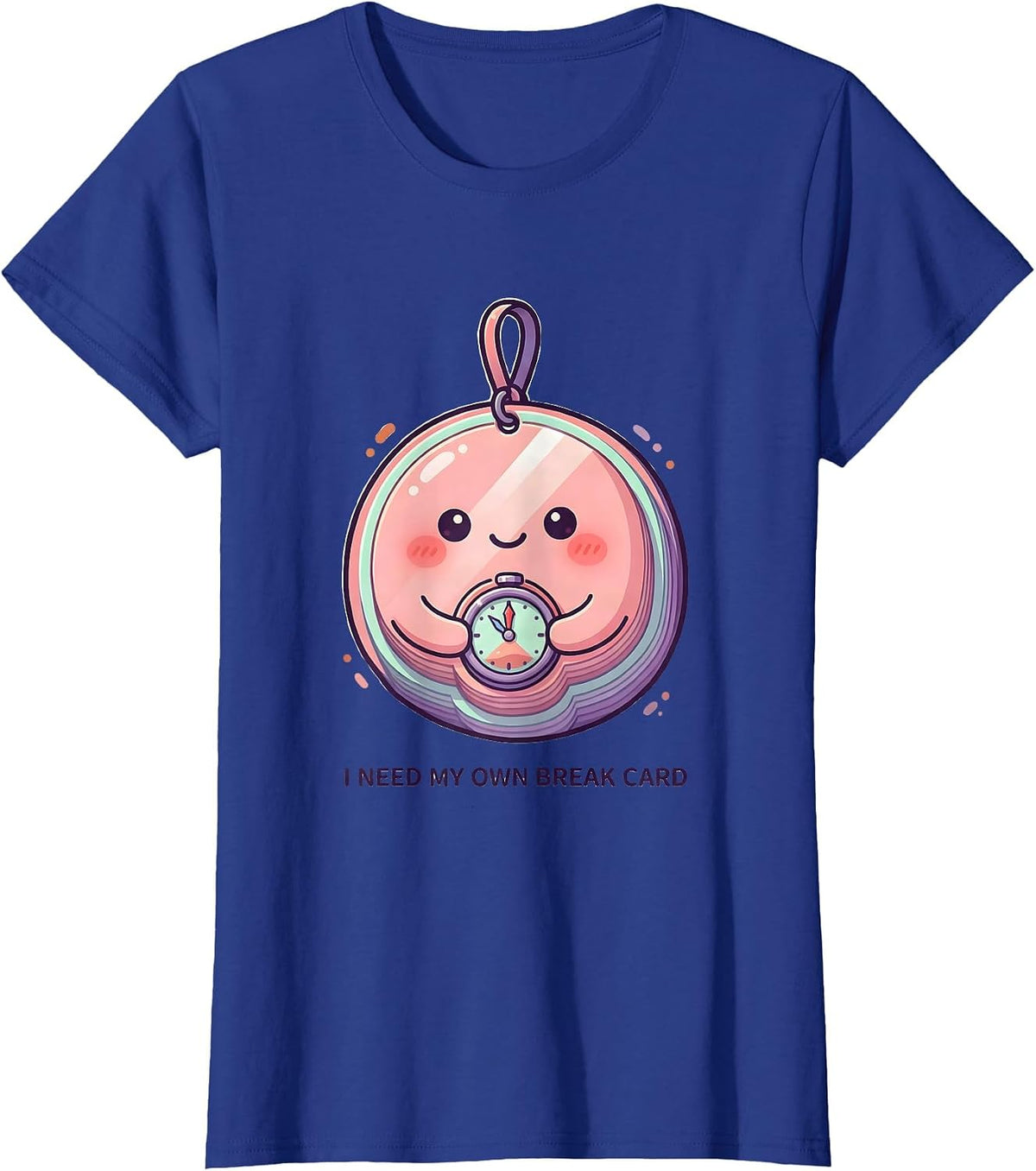 Women's I Need My Own Break Card Cute Kawaii Special Education T-Shirt - Royal Blue