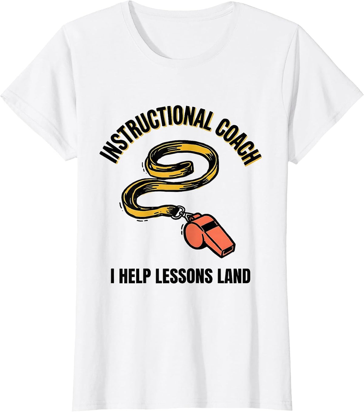 Women's Instructional Coach I Help Lessons Land Teacher T-Shirt - White