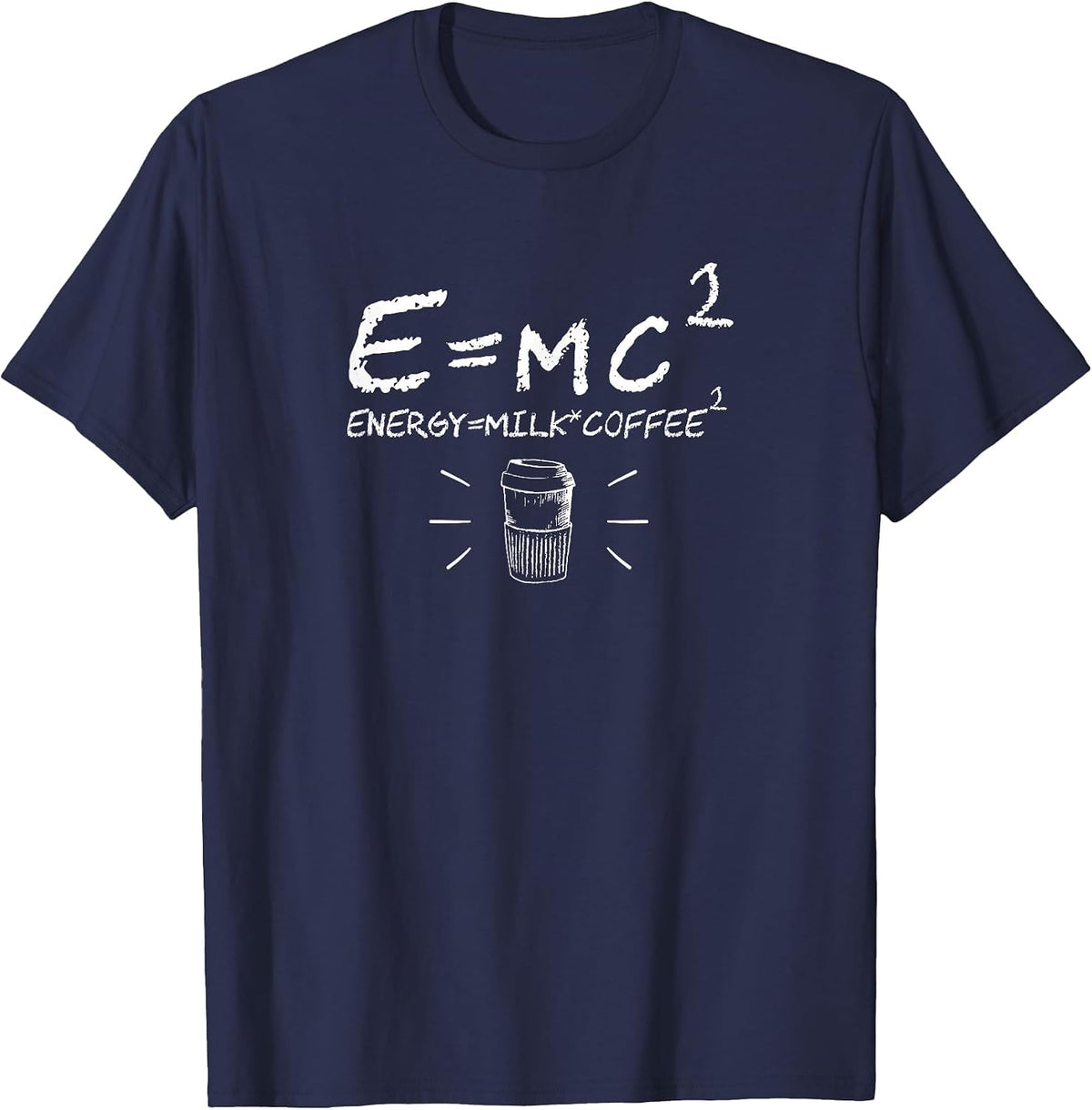E=mc2 Energy is Equal Milk Plus Double Coffee Lover Funny T-Shirt - Navy Blue