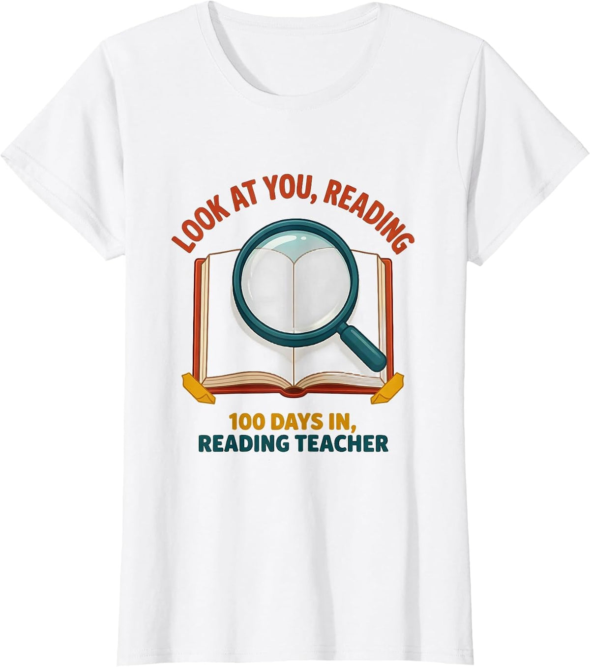 Women's Look At You, Reading — 100 Days In, Reading Teacher Teacher T-Shirt - White