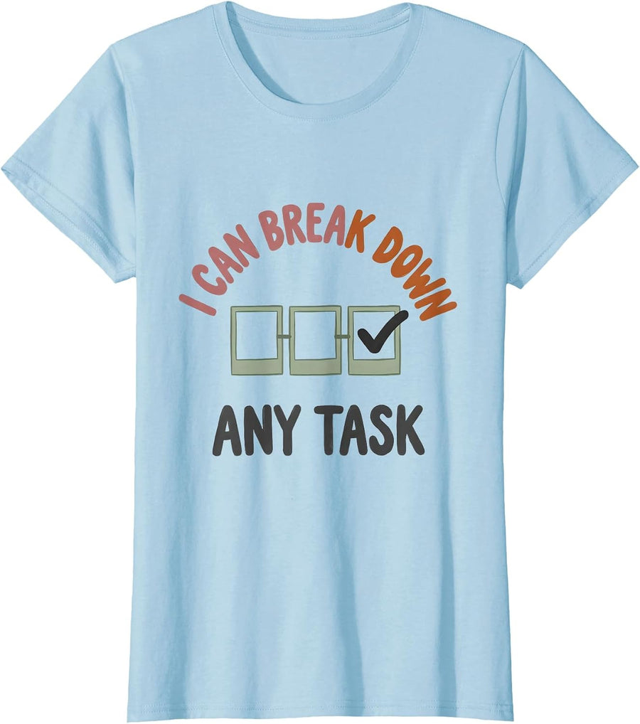 Women's I Can Break Down Any Task Special Education Teacher SPED T-Shirt - Baby Blue