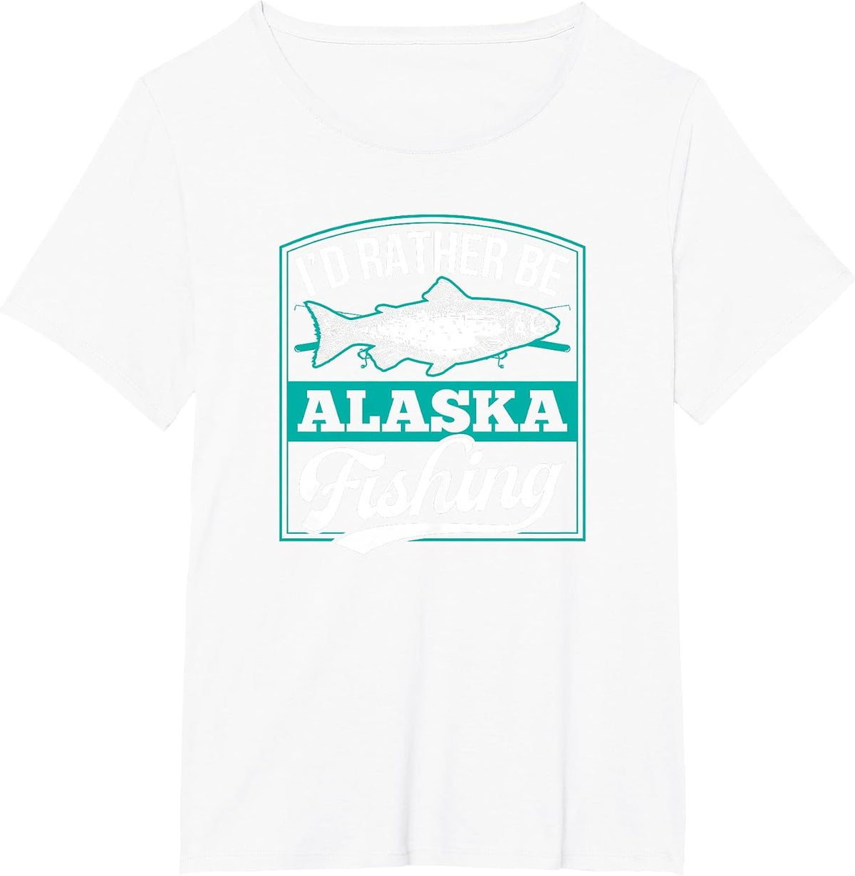 I'd Rather Be Alaska Fishing Funny Ocean Salmon Ice Fish Rod T-Shirt - White