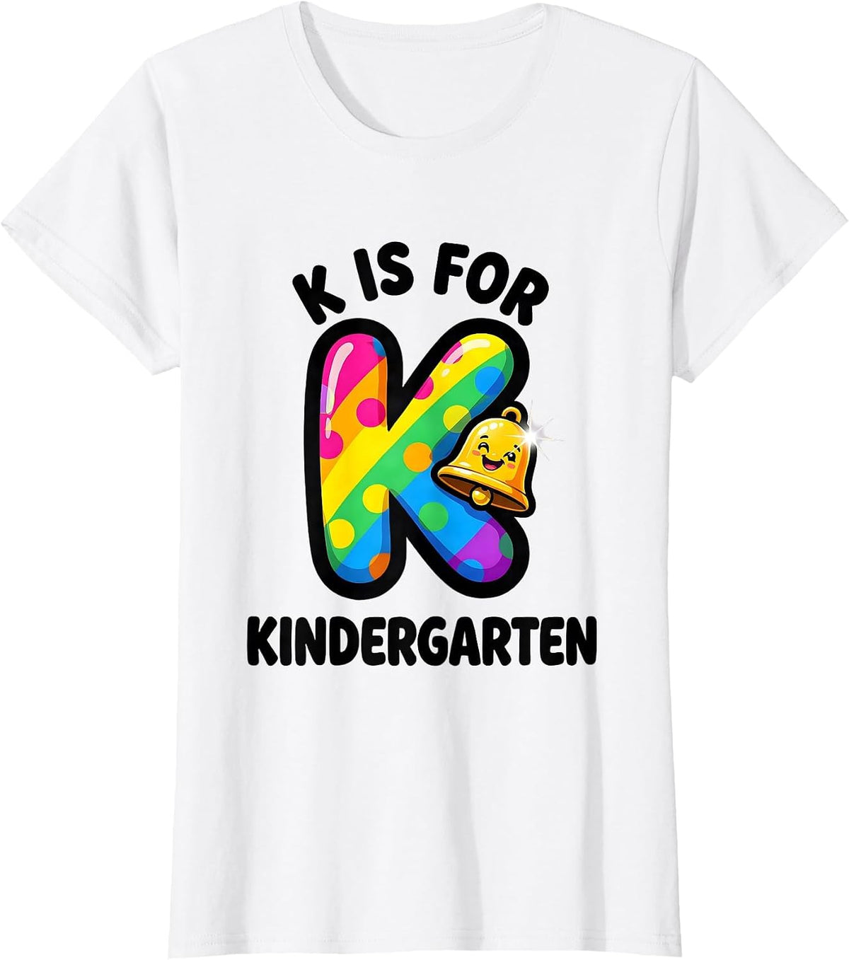 K Is For Kindergarten Teacher Back To School Cheerful T-Shirt - White