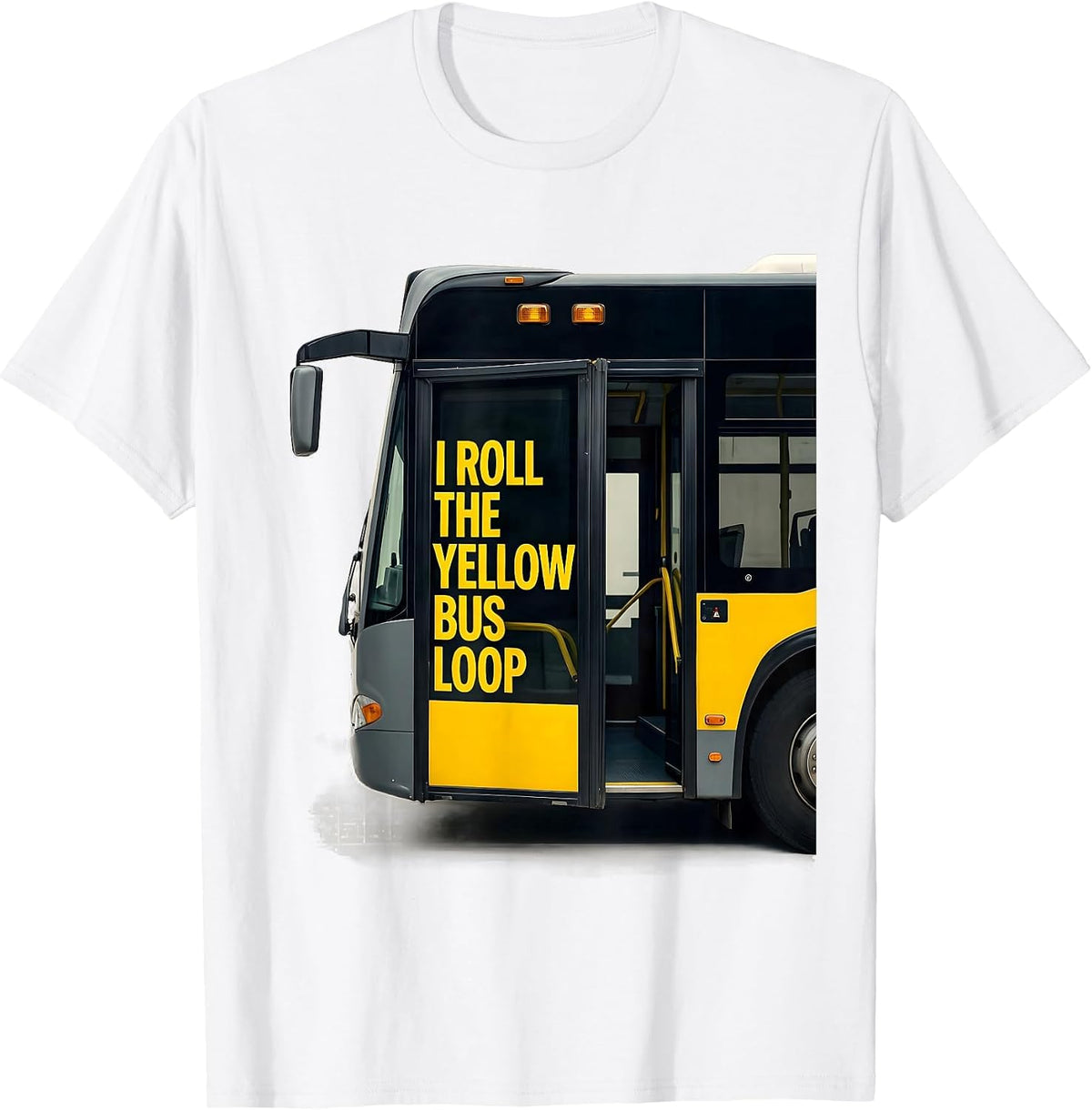 Men's I Roll The Yellow Bus Loop Funny School Bus Driver T-Shirt - White