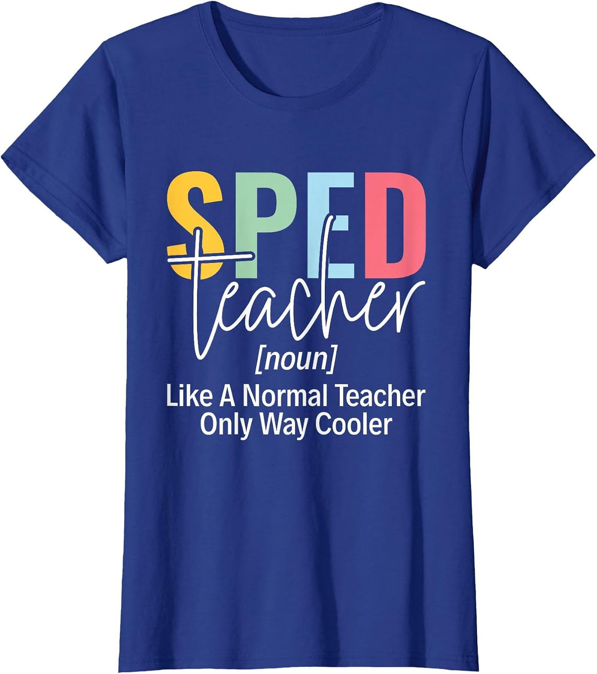 Sped Squad SPED Teacher Special Education Teacher T-Shirt - Royal Blue