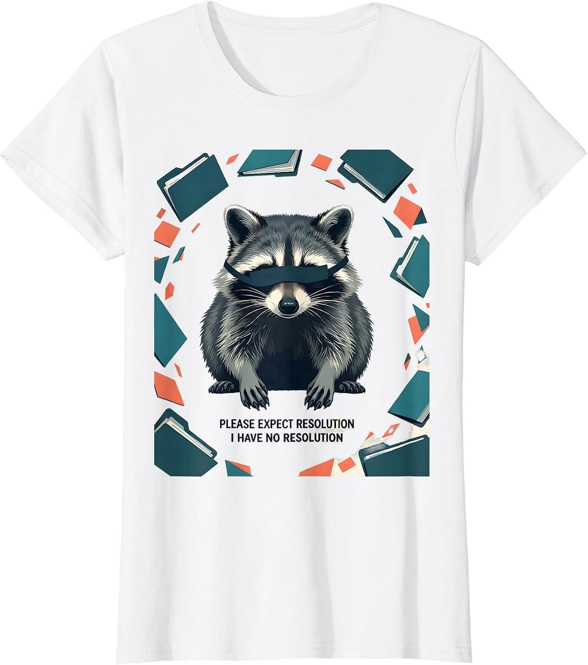 Women's Please Expect Resolution I Have No Resolution Funny T-Shirt - White