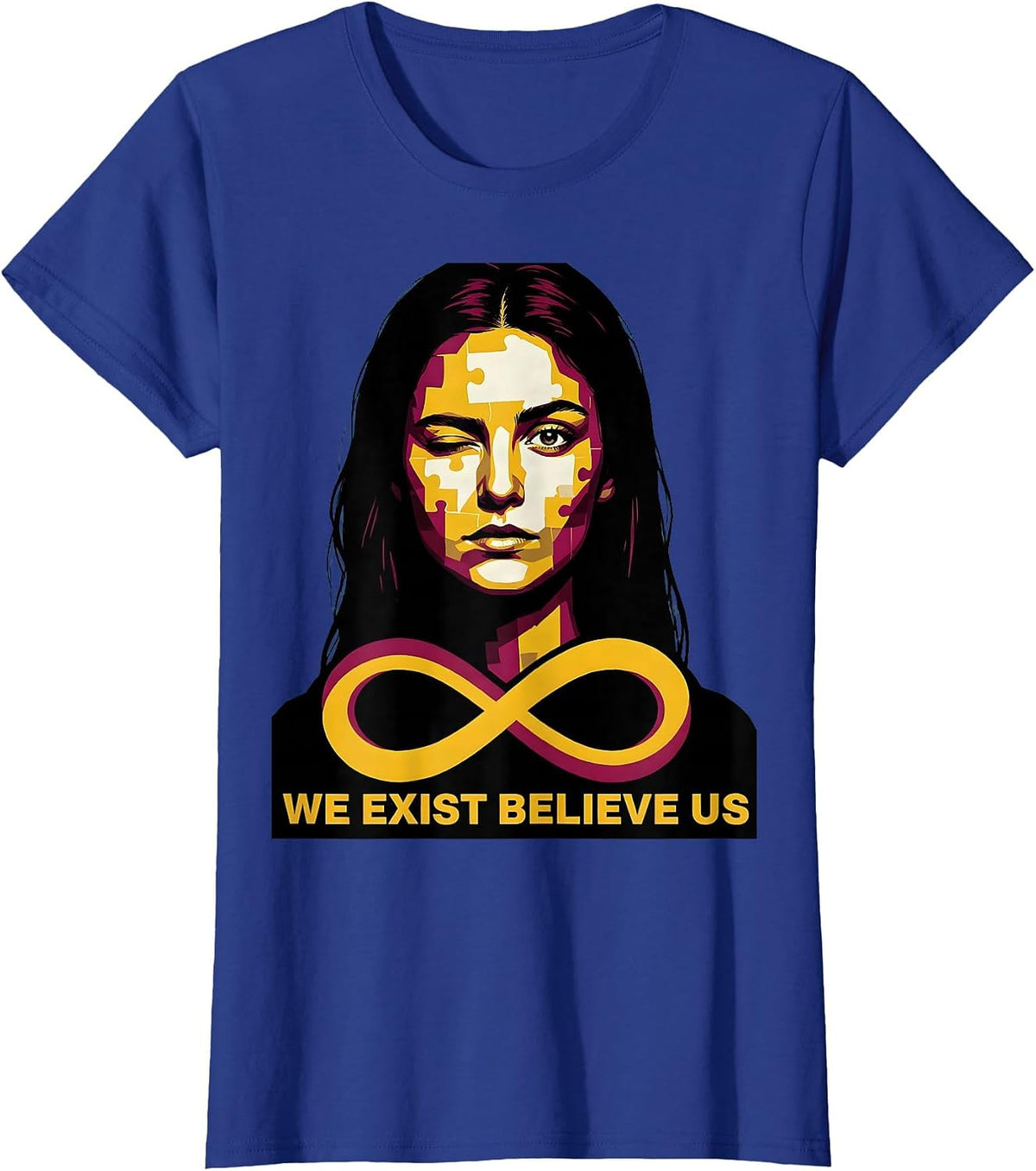 Women's We Exist Believe Us Autism Awareness Design T-Shirt - Royal Blue